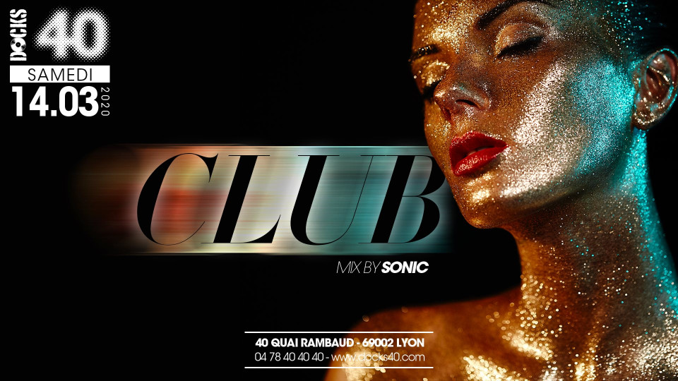 Club By Sonic au DOCKS 40