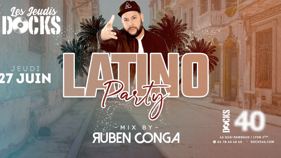 JEUDI : Latino party par Ruben Conga au Docks 40