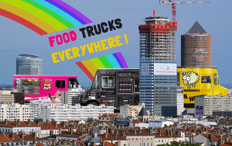 Les Food Trucks d&eacute;barquent &agrave; Lyon