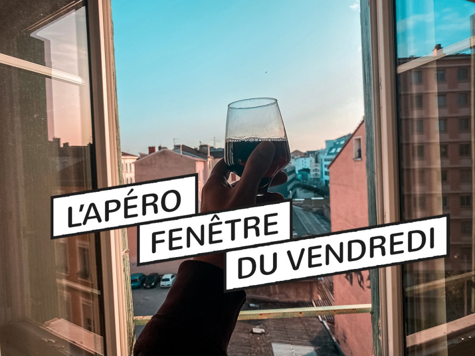 L'Apéro Fenêtre du Vendredi